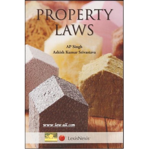 LexisNexis's Property Laws by AP Singh & Ashish Kumar Srivastava